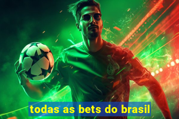 todas as bets do brasil